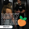 booty builder programme debutant